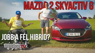 Jobb a fél hibrid? Mazda 2 Skyactiv G