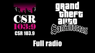 GTA: San Andreas - CSR 103.9 | Full radio