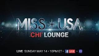 CHI Lounge: Miss USA 2017