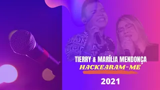 HACKEARAM-ME - TIERRY & MARÍLIA MENDONÇA  -  (Karaokê Version)