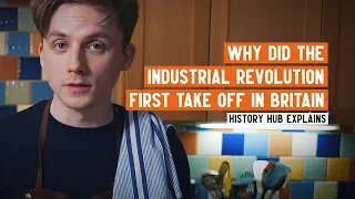 Why did the Industrial Revolution start in Britain?