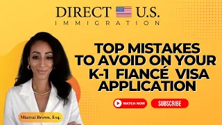 Top Mistakes to Avoid on Your K-1 Fiancé Visa Application