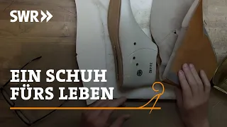 Wie man einen Schuh fürs Leben macht | SWR Handwerkskunst