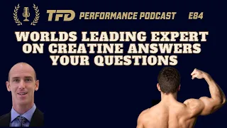 Top Questions About Creatine Answered | TFD Performance Podcast E85