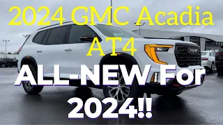 2024 GMC Acadia AT4: All-New For 2024!!