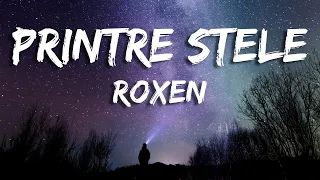 Roxen - Printre Stele (Versuri/Lyrics)