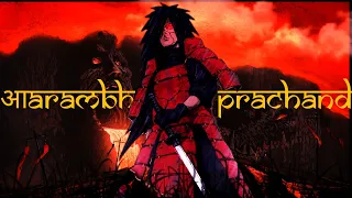 Madara Uchiha - Arambha Hai Prachand [AMV]