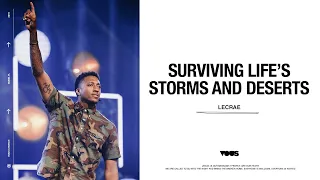 Lecrae —  Surviving Life’s Storms and Deserts