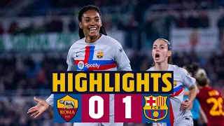 HIGHLIGHTS I ROMA Femminile 0-1 BARÇA I UEFA Women's Champions League 🔥⚽