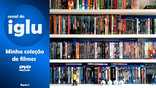 Minha coleção de filmes | Parte 1 de 3