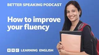 Better Speaking Podcast 🗨️🗣️ How to improve your fluency