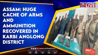 Assam: Huge cache of arms and ammo recovered in Karbi Anglong