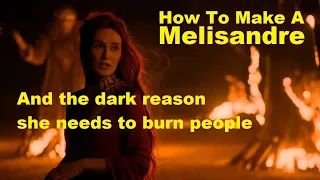 How Melisandre Got Her Powers (Game of Thrones - Song of Ice and Fire Theory)