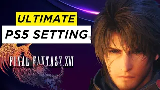 Final Fantasy 16: Best PS5 Settings | Quality & Performance Review