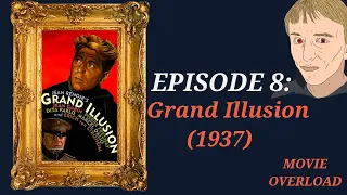 Episode 8: Grand Illusion (1937) | Movie Overload
