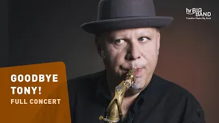 Goodbye Tony! | Frankfurt Radio Big Band | Tony Lakatos | Jim McNeely | FULL CONCERT