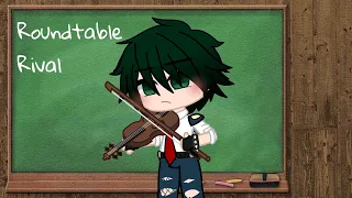 Roundtable Rival[]Meme[]Mha[]Musician Deku Au[]500 subs Special[]