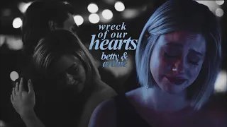 betty & archie | wreck of our hearts [6x18]