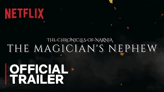 Narnia: The Magician's Nephew | Official Trailer | Netflix