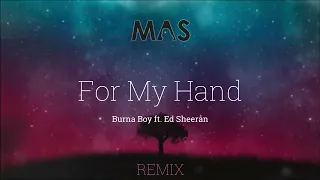 Burna Boy - For My Hand (Mas Theproducer Remix) (Feat Ed Sheeran)