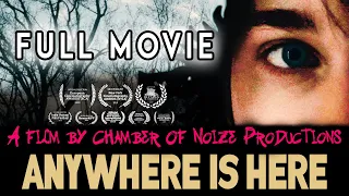 ANYWHERE IS HERE - Full Indie Movie