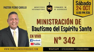 N° 342 "BAUTISMO DEL ESPÍRITU SANTO " Pr. Pedro Carrillo
