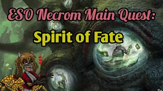 ESO Necrom MQ: Spirit of Fate (1b)