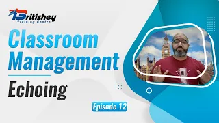 Classroom Management: Echoing