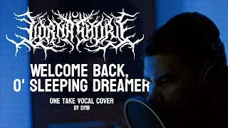 Lorna Shore - Welcome Back, O' Sleeping Dreamer: One Take Vocal Cover