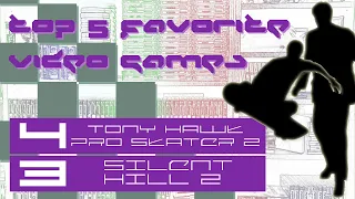 Top 5 Favorite Video Games [#4 Tony Hawk's Pro Skater 2/#3 Silent Hill 2]