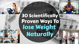 30 Scientifically Proven Ways to Lose Weight Naturally