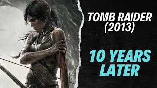 Revisiting Tomb Raider 2013 (Review)