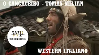 O Cangaceiro - con Tomas Milian | Western | Film Completo in Italiano