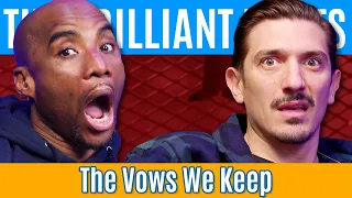 The Vows We Keep | Brilliant Idiots with Charlamagne Tha God and Andrew Schulz