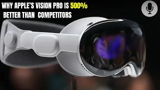 Why Apple’s Vision Pro Is 500% BETTER Than ANY Other COMPETITORS?!