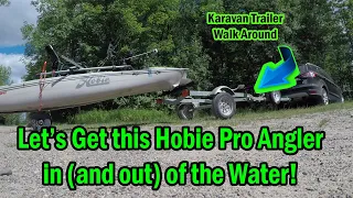 Hobie Pro Angler Kayak Launch and Load.  Karavan kayak trailer walk around.