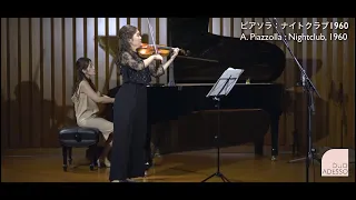 Piazzolla : Nightclub 1960 ピアソラ：タンゴの歴史より「ナイトクラブ 1960」 Vn.土岐祐奈 Yuna Toki  Pf.&arr平山麻美 Asami Hirayama