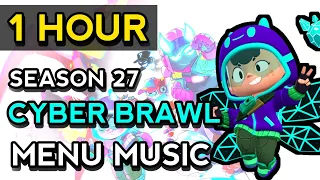 [1 HOUR] Brawl Stars OST Season 27 "CYBER BRAWL" Menu Music | Season 27 Lobby Music
