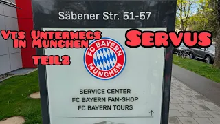 VTS Unterwegs - München Teil 2 Säbener Straße beim FC Bayern München