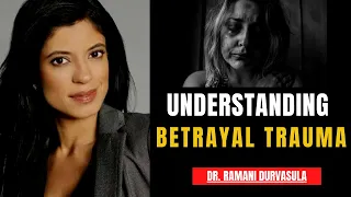 Betrayal Trauma: Discover the Silent Signs and Reclaim Your Healing | Dr. Ramani Durvasula