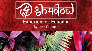 Experience: Ecuador with Joris Coulomb