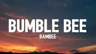 Bambee - Bumble Bee (TikTok, sped up) [Lyrics] Sweet little bumble bee, I know what you want from me