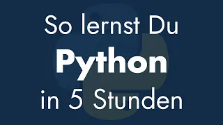 Lerne Python in 324 Minuten – Bootcamp / Kurs