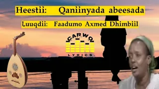 Faadumo Axmed Dhimbiil|| Qaniinyada Abeesada|| Carwo Lyrics.