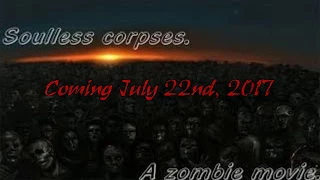 Soulless Corpses: A Zombie Movie (Trailer)