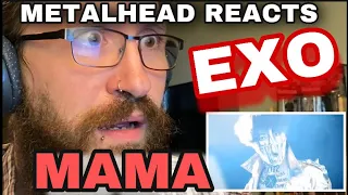 METALHEAD REACTS - EXO - MAMA MV, KOREAN VERSION + CHINESE VERSION 🔥🔥🔥