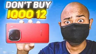 😡 DON'T BUY IQOO 12 🛑 NEW PROBLEM 😱 MUST WATCH BEFORE BUYING | IQOO 12