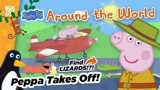 Peppa Pig Takes Off Around the World! Join the Fun Adventure!