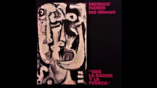 Patricio Manns + Inti Illimani: Con la Razón y la Fuerza. (Disco Completo)  Movieplay. 1982. España