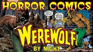 Horror Comics - Werewolf By Night Closer Look #WerewolfByNight #MarvelHorror #MarvelMonsters